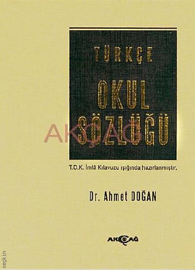 Türkçe Okul Sözlüğü Ahmet Doğan  - Kitap