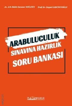 Arabuluculuk Sınavlarına Hazırlık Soru Bankası Hakkı Savunur Soğancı, Zeyyat Sabuncuoğlu