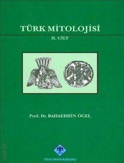 Türk Mitolojisi Cilt:2 Bahaeddin Ögel  - Kitap