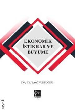 Ekonomik İstikrar ve Büyüme Doç. Dr. Yusuf Kurtoğlu  - Kitap