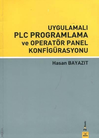 Uygulamalı PLC Programlama ve Operatör Panel Konfigürasyonu Hasan Bayazıt  - Kitap