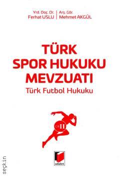 Türk Spor Hukuku Mevzuatı (2 Cilt) Yrd. Doç. Dr. Ferhat Uslu, Arş. Gör. Mehmet Emin Akgül  - Kitap