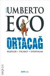 Ortaçağ: Keşifler – Ticaret – Ütopyalar C: 4 Umberto Eco  - Kitap