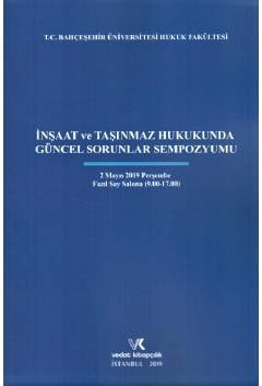 İnşaat ve Taşınmaz Hukukunda Güncel Sorunlar Sempozyumu Ahu Ayanoğlu Moralı, Şefika Deren Gündüz