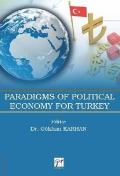 Paradigms Of Political Economy For Turkey Dr. Gökhan Karhan  - Kitap