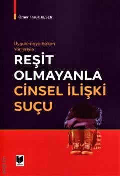 Reşit Olmayanla Cinsel İlişki Suçu Ömer Faruk Keser