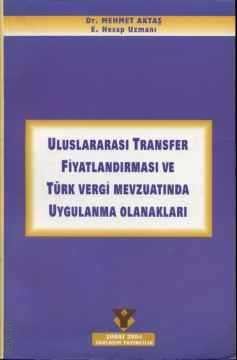 Uluslararası Transfer Fiyatlandırması ve Türk Vergi Mevzuatında Uygulanma Olanakları Mehmet Aktaş  - Kitap