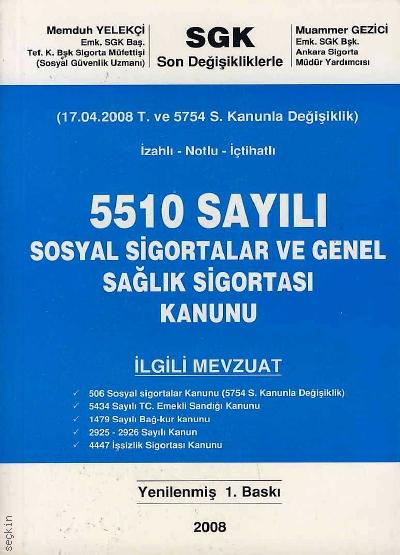 5510 Sayılı Sosyal Sigortalar ve Genel Sağlık Sigortası Kanunu Memduh Yelekçi, Muammer Gezici