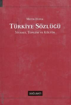 Türkiye Sözlüğü: Siyaset Kültür ve Toplum Metin Heper  - Kitap