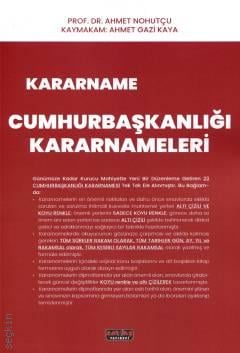 Kararname Cumhurbaşkanlığı Kararnameleri  Prof. Dr. Ahmet Nohutçu, Ahmet Gazi Kaya  - Kitap
