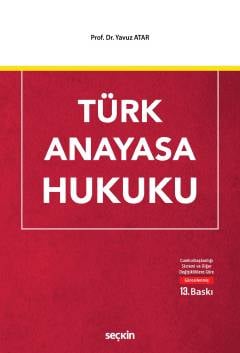 Türk Anayasa Hukuku  Prof. Dr. Yavuz Atar  - Kitap