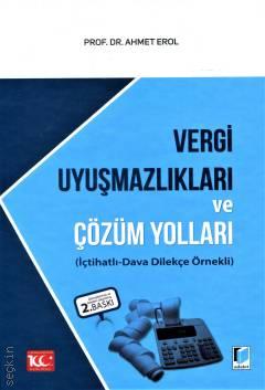 Vergi Uyuşmazlıkları ve Çözüm Yolları  (İçtihatlı – Dava Dilekçe Örnekleri) Prof. Dr. Ahmet Erol  - Kitap