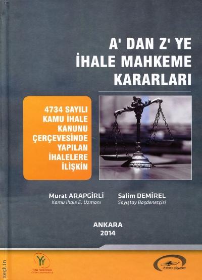 A'dan Z'ye İhale Mahkeme Kararlar Murat Arapgirli, Salim Demirel  - Kitap