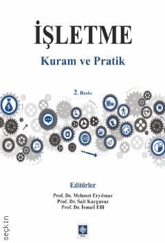 İşletme Kuram ve Pratik Prof. Dr. Mehmet Eryılmaz  - Kitap