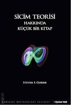 Sicim Teorisi Hakkında Küçük Bir Kitap Steven S. Gubser  - Kitap