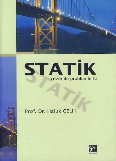 Statik Çözümlü Problemler Prof. Dr. Haluk Çelik  - Kitap