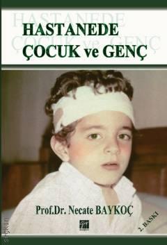 Hastanede Çocuk ve Genç Prof. Dr. Necate Baykoç  - Kitap