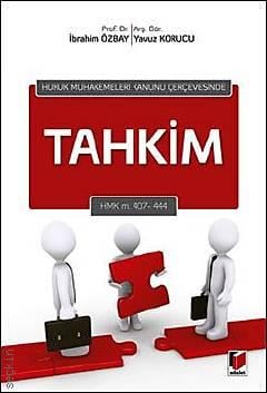 Hukuk Muhakemeleri Kanunu Çerçevesinde Tahkim Prof. Dr. İbrahim Özbay, Yavuz Korucu  - Kitap