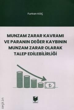 Munzam Zarar Kavramı ve Paranın Değer Kaybının Munzam Zarar Olarak Talep Edilebilirliği