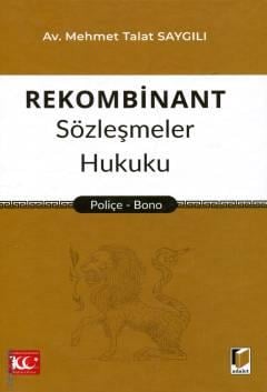 Rekombinant Sözleşmeler Hukuku Poliçe – Bono Mehmet Talat Saygılı  - Kitap