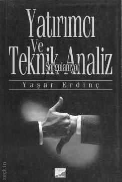 Yatırım ve Teknik Analiz Sorgulanıyor Yaşar Erdinç  - Kitap