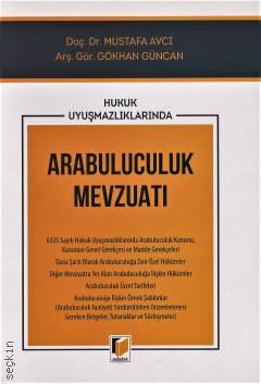 Hukuk Uyuşmazlıklarında Arabuluculuk Mevzuatı Doç. Dr. Mustafa Avcı, Arş. Gör. Gökhan Güncan  - Kitap