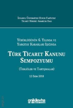 Türk Ticaret Kanunu Sempozyumu Abuzer Kendigelen