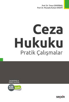 Ceza Hukuku Pratik Çalışmalar Prof. Dr. Timur Demirbaş, Prof. Dr. Mustafa Ruhan Erdem  - Kitap