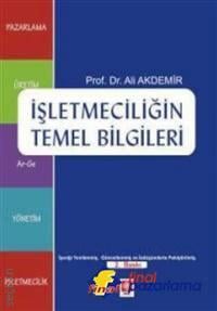 İşletmeciliğin Temel Bilgileri Prof. Dr. Ali Akdemir  - Kitap