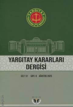 Yargıtay Kararları Dergisi Cilt: 51 Sayı: 8 Ağustos 2025