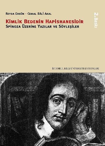 Kimlik Bedenin Hapishanesidir Spinoza Üzerine Yazılar ve Söyleşiler Reyda Ergün, Cemal Bali Akal  - Kitap
