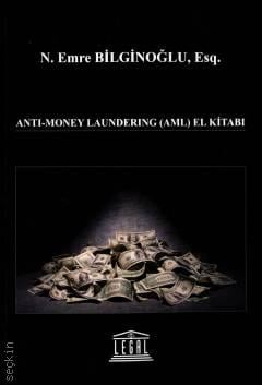 Anti – Money Laundering (AML) El Kitabı Nurettin Emre Bilginoğlu