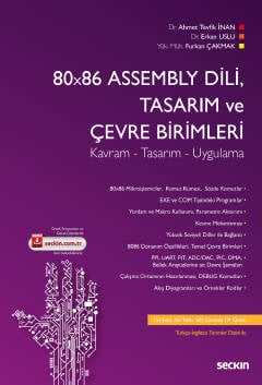 80x86 Assembly Dili, Tasarım ve Çevre Birimler Kavram – Tasarım – Uygulama  Dr. Ahmet Tevfik İnan, Dr. Erkan Uslu, Furkan Çakmak  - Kitap