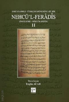 Eski Anadolu Türkçesi Dönemine Ait Bir Nehcü'l Feradis II Ergün Acar  - Kitap