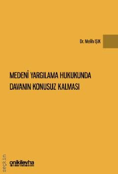 Medeni Yargılama Hukukunda Davanın Konusuz Kalması