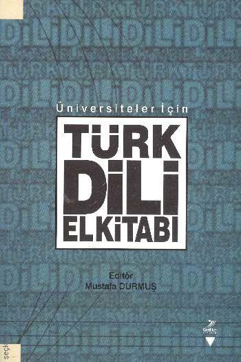 Üniversiteler İçin Türk Dili El Kitabı Mustafa Durmuş  - Kitap
