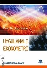Uygulamalı Ekonometri Prof. Dr. Aziz Kutlar  - Kitap