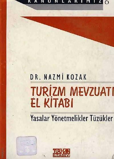 Turizm Mevzuatı El Kitabı Nazmi Kozak