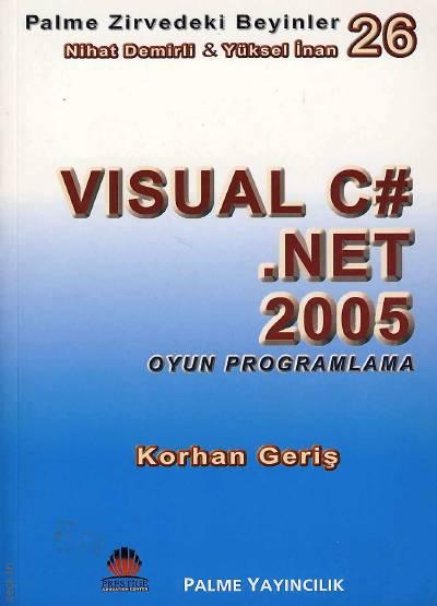 Visual C# .NET 2005 Oyun Programlama Korhan Geriş  - Kitap