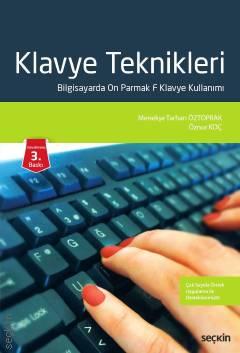 Klavye Teknikleri Bilgisayarda On Parmak F Klavye Kullanımı Menekşe Tarhan Öztoprak, Öznur Koç  - Kitap