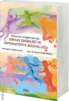 Dikkat Eksikliği ve Hiperaktivite Bozukluğu Burhan Burhanoğlu  - Kitap