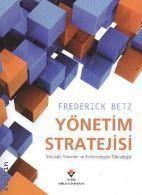 Yönetim Stratejisi Stratejik Yönetim ve Enformasyon Frederick Betz  - Kitap