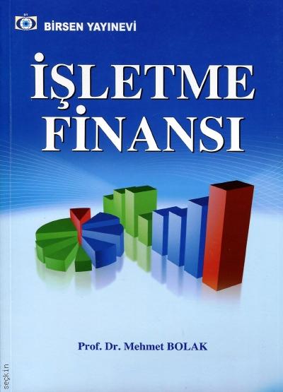 İşletme Finansı Prof. Dr. Mehmet Bolak  - Kitap