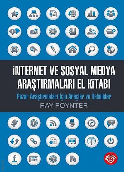 İnternet ve Sosyal Medya Araştırmaları El Kitabı Ray Poynter