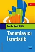 Tanımlayıcı İstatistik Prof. Dr. Şanslı Şenol  - Kitap